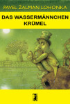 Das Wassermännchen Krümel - Pavel Žalman Lohonka - e-kniha