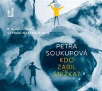 Kdo zabil Snížka? Petra Soukupová