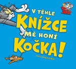 Téhle knížce mě honí kočka Tom Jerry Benjamin Bird