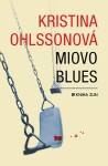 Miovo blues (paperback) | Luisa Robovská, Lucie Mrázová, Lucie Mrázová, Kristina Ohlssonová