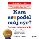 Kam se poděl můj sýr? - Spencer Johnson