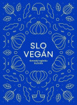 Slovegan Slovenská vegánska kuchárka Nikoleta Kováčová