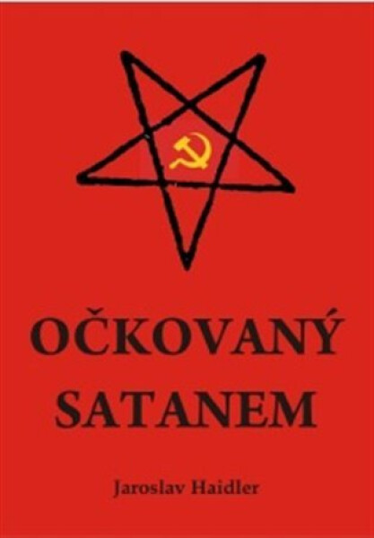 Očkovaný Satanem Jaroslav Haidler