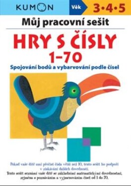 Hry s čísly 1-70 - Můj pracovní sešit - Giovanni K. Moto