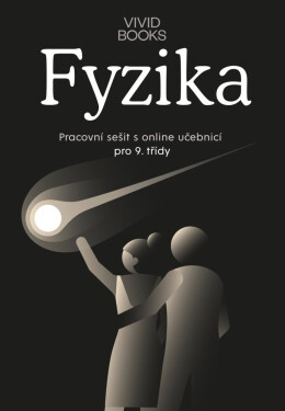 Pracovní sešit fyziky pro 9. ročník - František Cáb
