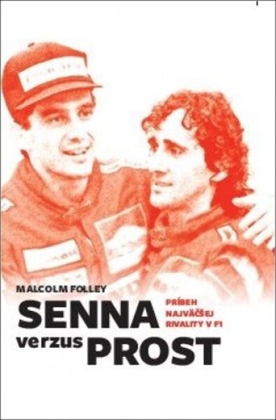 Senna verzus Prost Malcolm Folley