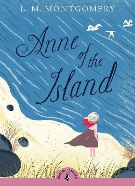 Anne of the Island - Lucy Maud Montgomery