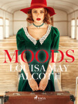 Moods - Louisa May Alcottová