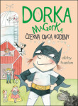 Dorka Magorka Čierna ovca rodiny (Dorka Magorka 3)