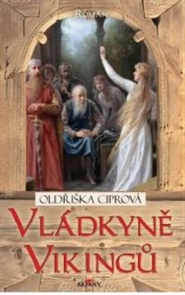 Vládkyně Vikingů Oldřiška Ciprová