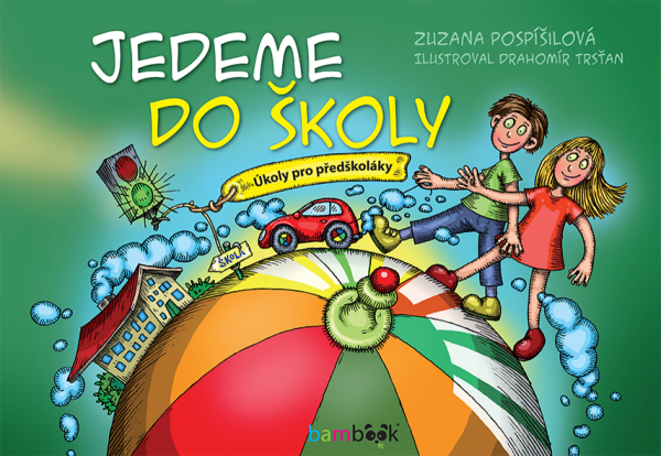 Jedeme do školy - Zuzana Pospíšilová