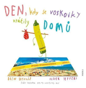 Den, kdy se voskovky vrátily DOMŮ Daywalt Drew,