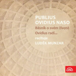 Publius Ovidius Naso Básník o svém životě/ Ovidius radí… - Publius Ovidius Naso
