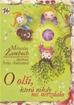 O olši, která nikdy nic nevzdala - Miroslav Žamboch