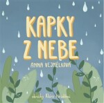 Kapky z nebe - Anna Vejmělková