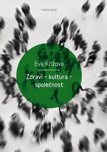 Zdraví kultura společnost Eva Křížová