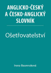 Ošetřovatelství Anglicko-český česko-anglický slovník Irena Baumruková