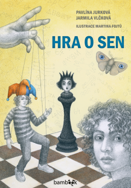 Hra o sen - Jarmila Vlčková, Pavlína Jurková