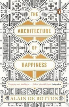 The Architecture of Happiness - Alain de Botton