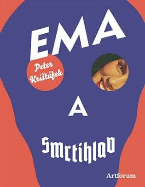 Ema a smrtihlav - Peter Krištúfek
