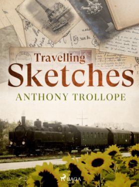 Travelling Sketches - Anthony Trollope - e-kniha