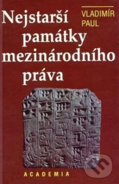 Academia Nejstarší památky mezinárodního práva - Vladimír Paul