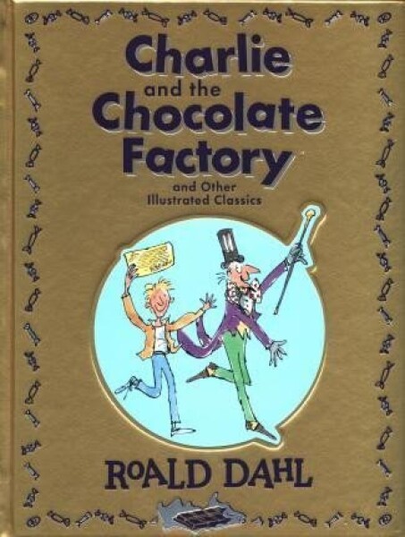 Roald Dahl Collection (Charlie and the Chocolate Factory, James and the Giant Peach, Fantastic Mr. Fox) - Roald Dahl