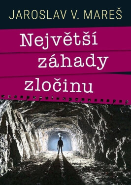 Největší záhady zločinu