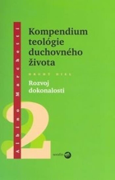 Kompendium teológie duchovného života Druhý diel