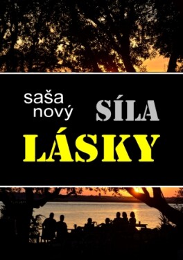 Síla lásky - Saša Nový - e-kniha