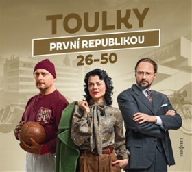 Toulky první republikou 26–50