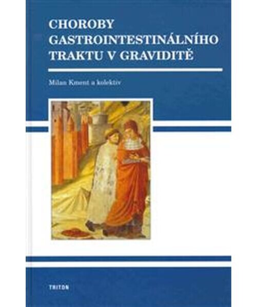 Choroby gastrointestinálního traktu v graviditě - Milan Kment