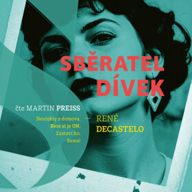 Sběratel dívek - René Decastelo - audiokniha