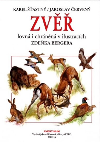 Zvěř lovná chráněná Jaroslav Červený