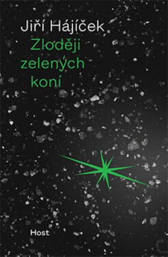 Zloději zelených koní, 2. vydání - Jiří Hájíček