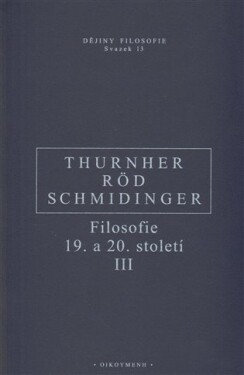 Filosofie 19. 20. století III. Wolfgang Röd,