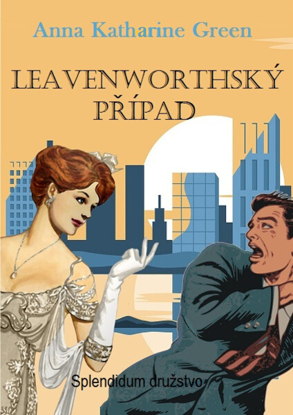 Leavenworthský případ - Anna Katharine Green