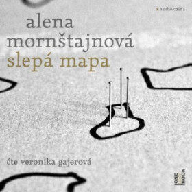 Slepá mapa - Alena Mornštajnová - audiokniha