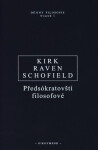 Předsókratovští filosofové Geoffrey Kirk,