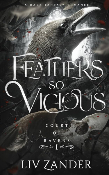 Feathers so Vicious - Liv Zander