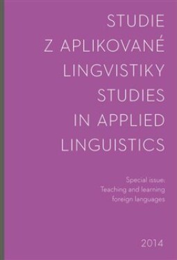 Studie z aplikované lingvistiky 2014 -special. Studies in Applied Linguistics. Special issue: Teaching and learning foreign languages