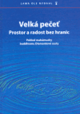 Velká pečeť Prostor radost bez hranic Lama Ole Nydahl