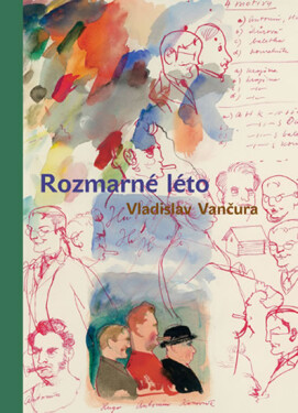 Rozmarné léto, 1. vydání - Vladislav Vančura