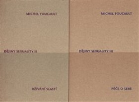 Dějiny sexuality II. + III.. Užívání slastí, Péče o sebe - Michel Foucault