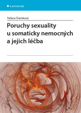 Poruchy sexuality somaticky nemocných jejich léčba
