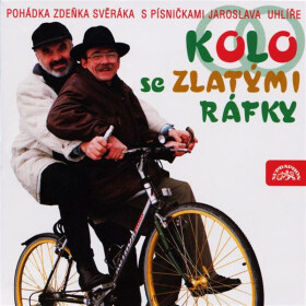 Kolo se zlatými ráfky - Zdeněk Svěrák