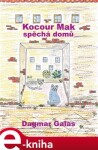 Kocour Mak spěchá domů - Dagmar Galas e-kniha