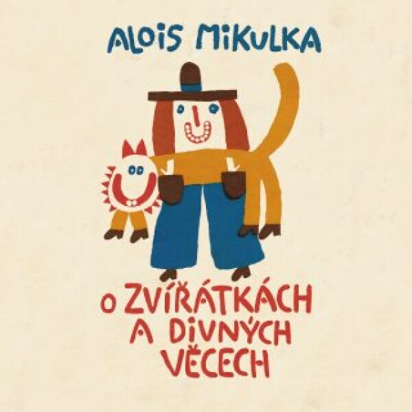 O zvířátkách a divných věcech - Alois Mikulka - audiokniha