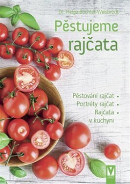 Pěstujeme rajčata Helga Buchter-Wiesbrodt