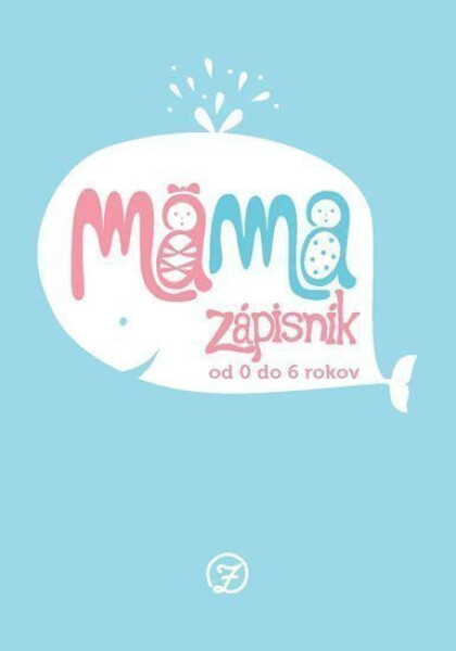 Máma Zápisník od 0 do 6 let - Veronika Gmiterko